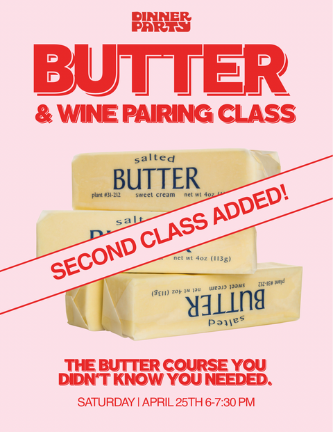 Butter & Wine Pairing Class: Saturday 4.25.26