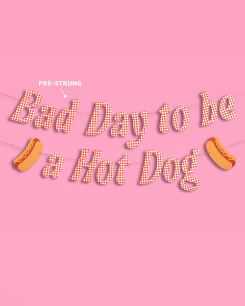 Bad Day to Be a Hot Dog Banner