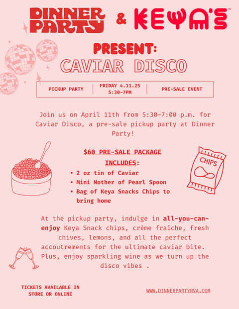 Caviar Disco: Presented by Dinner Party & Keya Snacks
