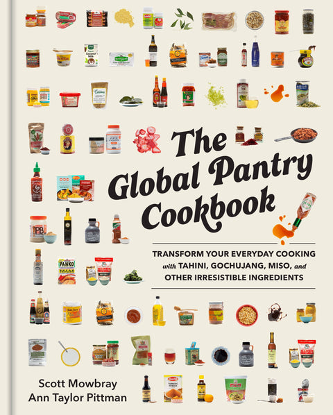 The Global Pantry Cookbook by Scott Mowbray and Ann Taylor Pittman