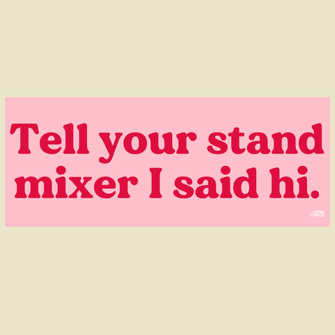 Stand Mixer Bumper Sticker